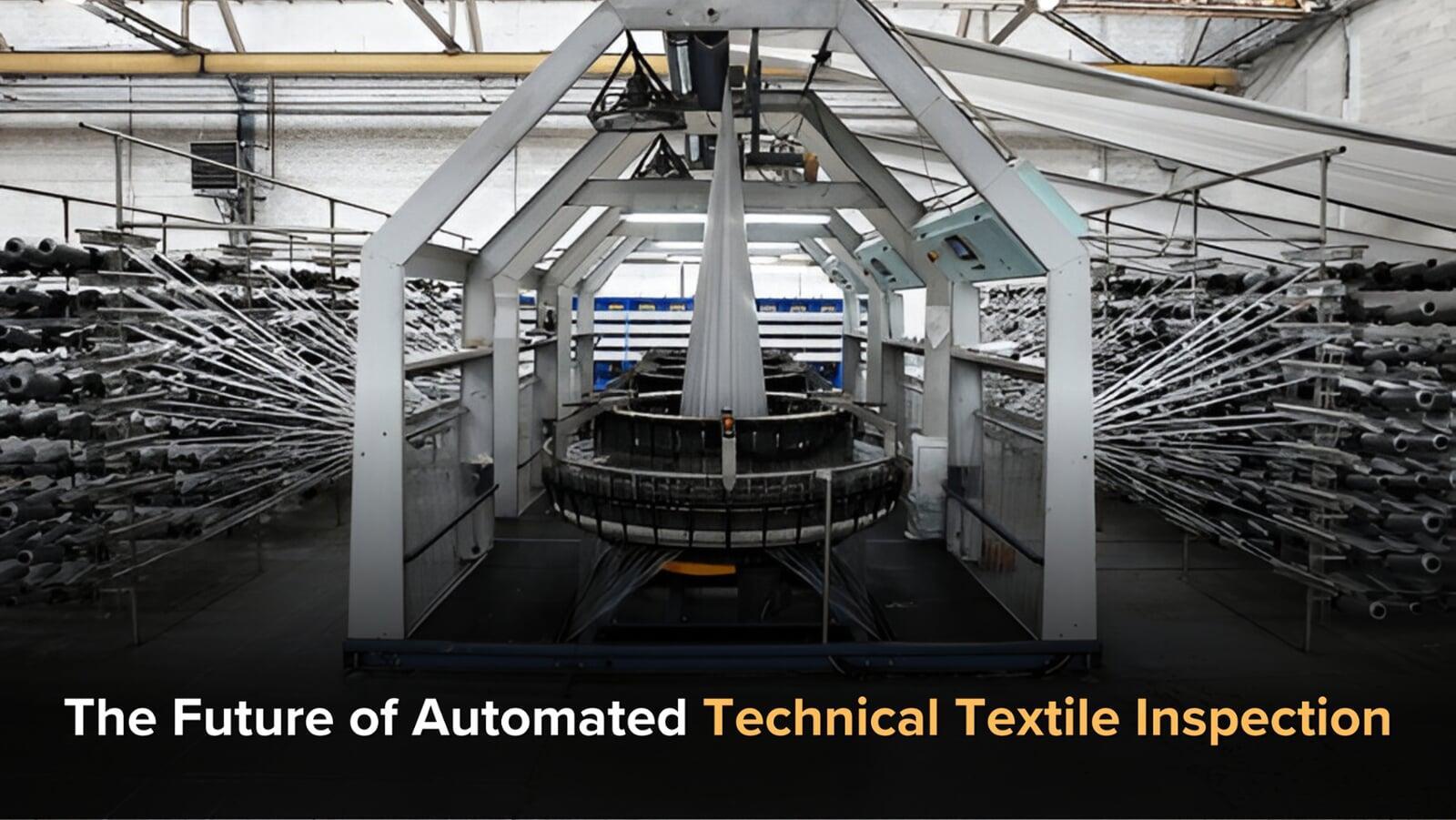 The Future of Automated Technical Textile Inspection