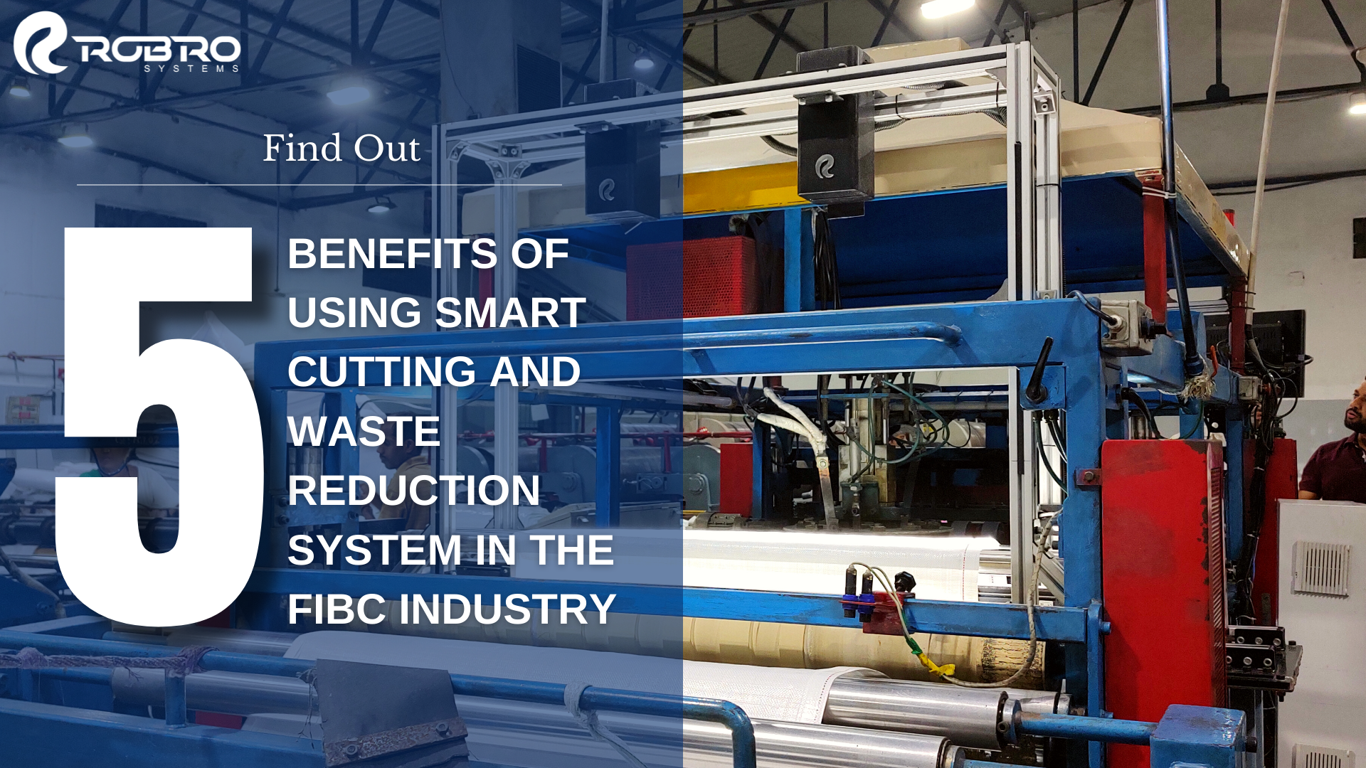 5 benefits of using smart cutting and waste reduction system in the FIBC industry